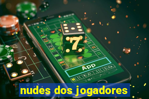 nudes dos jogadores